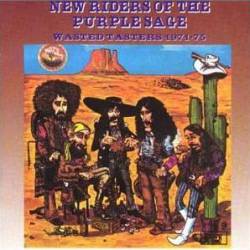 New Riders Of The Purple Sage : Wasted Tasters 1971-75